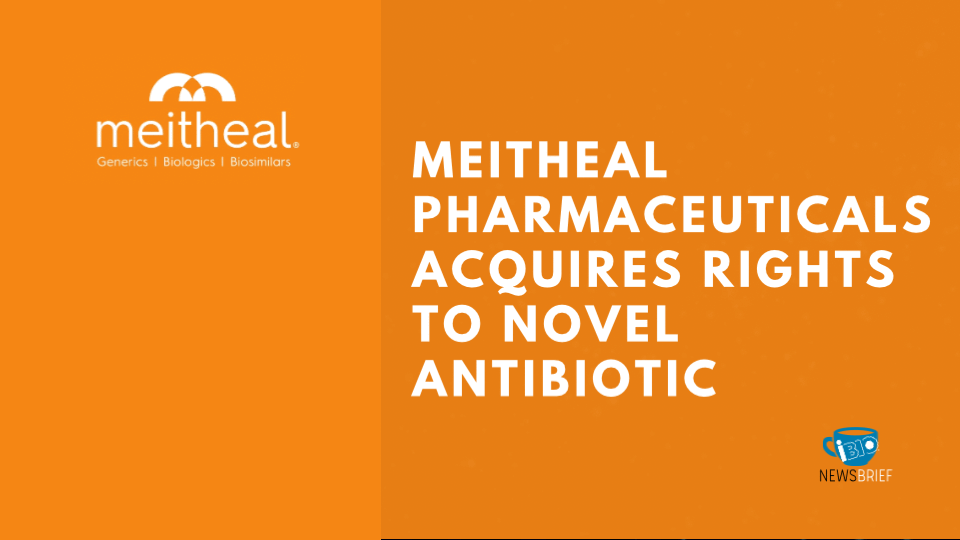 Meitheal Pharmaceuticals Acquires Rights to Novel Antibiotic CONTEPO™