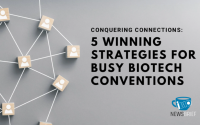 Conquering Connections: 5 Winning Strategies for Busy Biotech Conventions