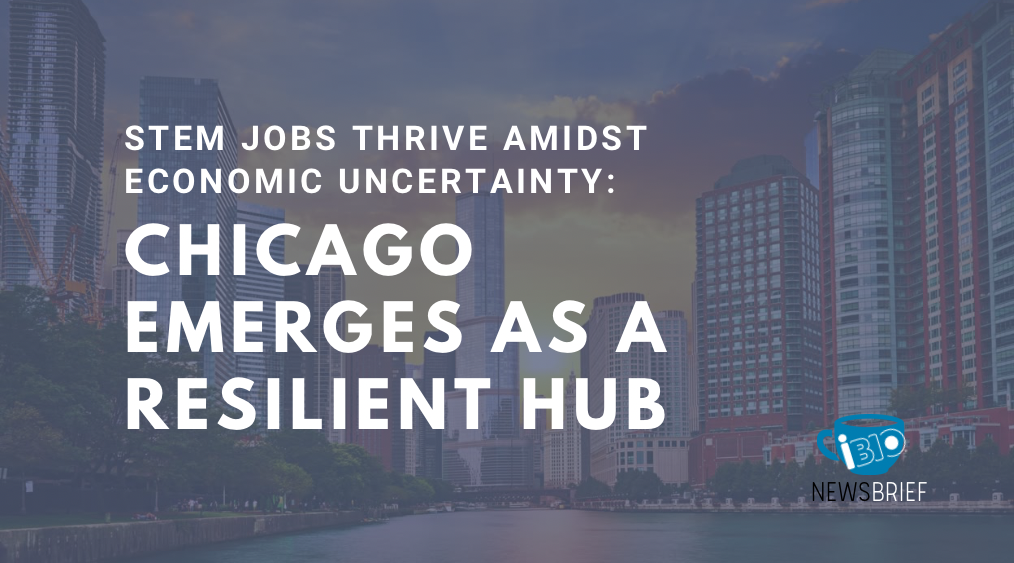 STEM Jobs Thrive Amidst Economic Uncertainty: Chicago Emerges as a Resilient Hub