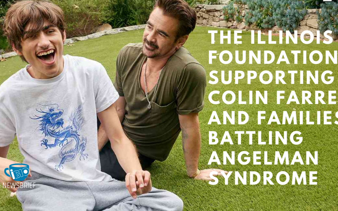 The Illinois Foundation Supporting Colin Farrell and Families Battling Angelman Syndrome