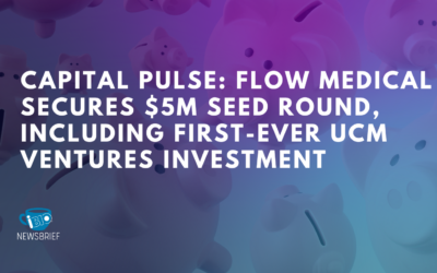 Capital Pulse: Flow Medical Secures $5M Seed Round, Including First-Ever UCM Ventures Investment
