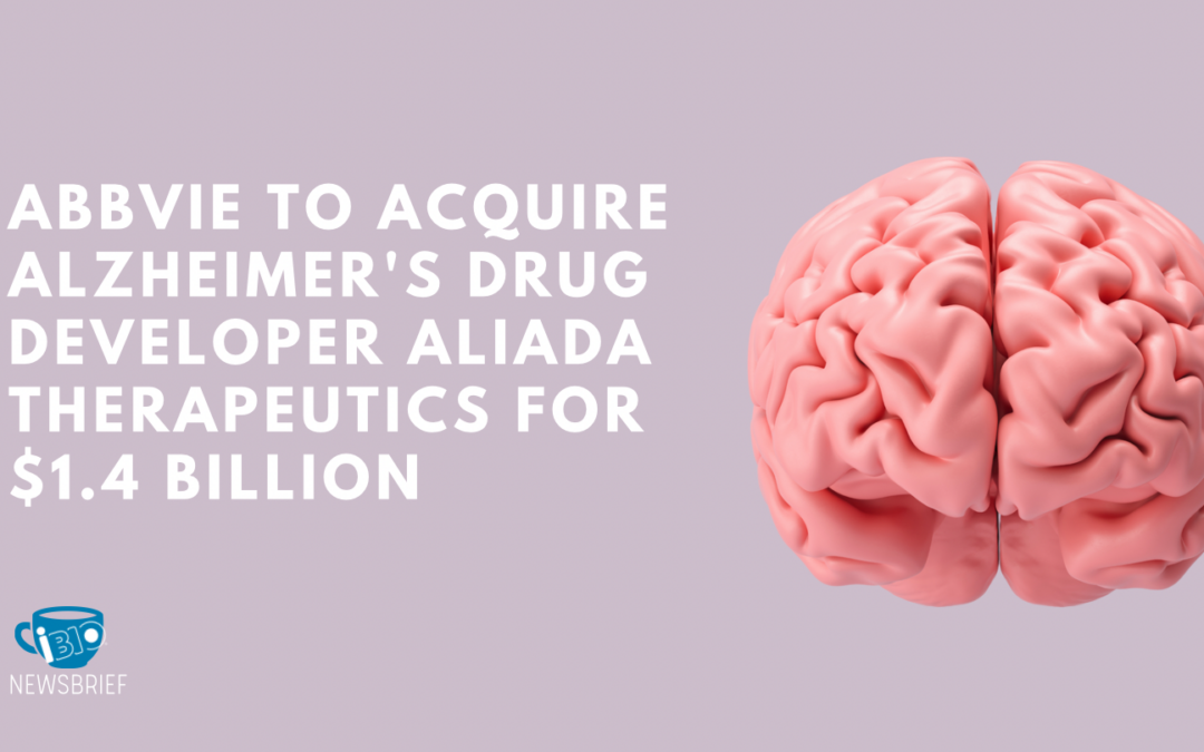AbbVie to Acquire Alzheimer’s Drug Developer Aliada Therapeutics for $1.4 Billion