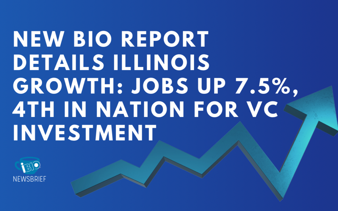 New Report Highlights Illinois Life Sciences Industry’s Remarkable Growth and Economic Impact