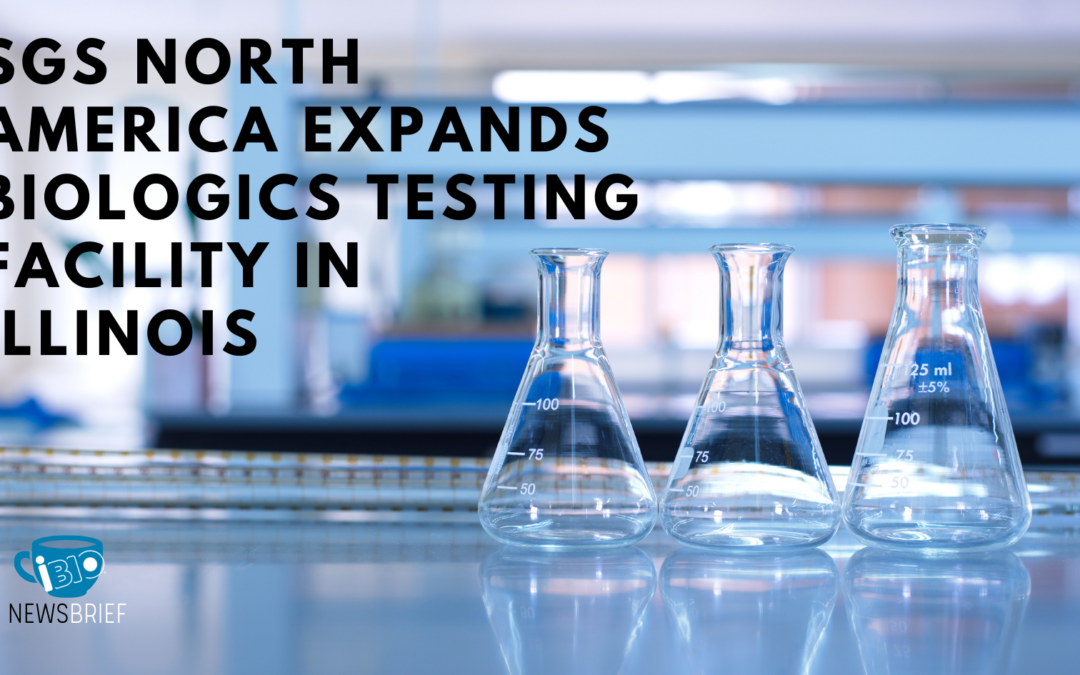 SGS North America Expands Biologics Testing Facility in Illinois